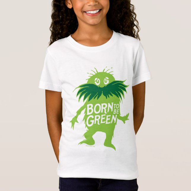 Dr. Seuss | Lorax - Geboren grün sein T-Shirt (Vorderseite)