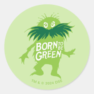 Dr. Seuss   Lorax - Geboren um Grün zu sein Runder Aufkleber