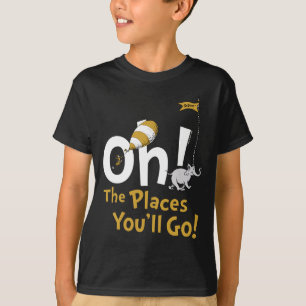 Dr. Seuss Oh, die Orte, an denen du sein wirst! T-Shirt