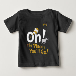 Dr. Seuss Oh, die Orte, an die du gehen wirst! R Baby T-shirt