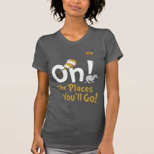 Dr. Seuss Oh, die Orte, an die du gehen wirst! R T-Shirt