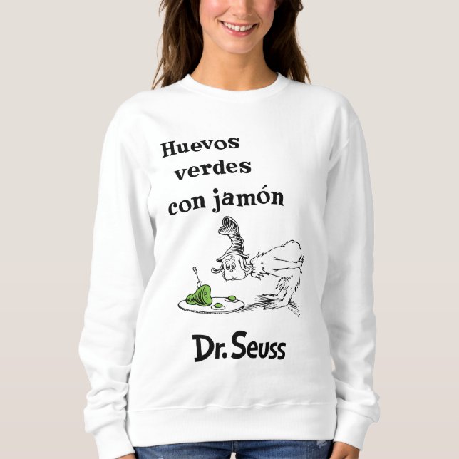 Dr. Seuss Spanische Grüne Eier mit Schinken Sweatshirt (Vorderseite)