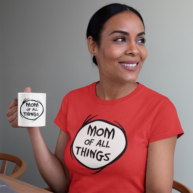 Dr. Seuss Thing Eine Sache Zwei - Mama aller Dinge T-Shirt (Von Creator hochgeladen)