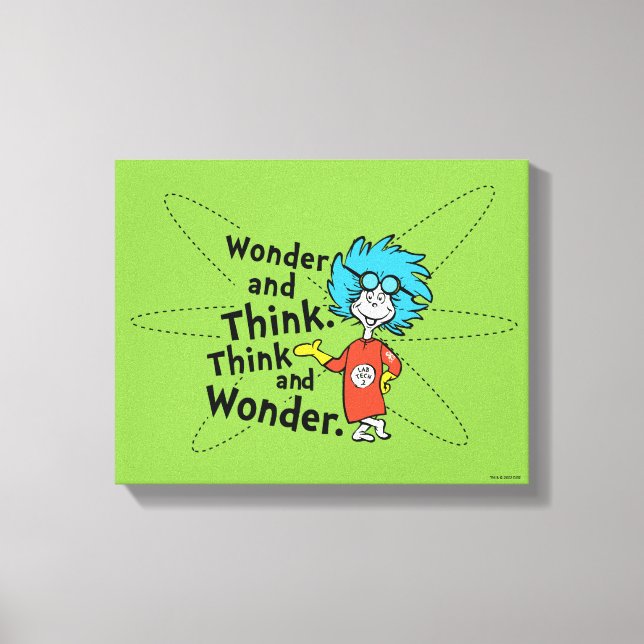 Dr. Seuss | Wonder and Think. Denken Sie nach. Leinwanddruck (Vorderseite)