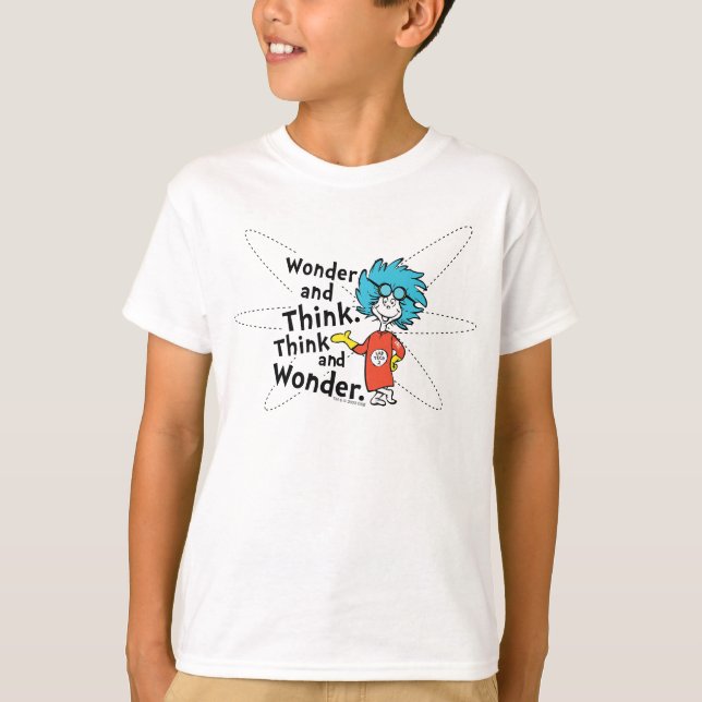 Dr. Seuss | Wonder and Think. Denken Sie nach. T-Shirt (Vorderseite)