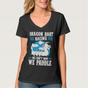 Drache Boot Rennen Für Drachenboot-Paddler-Trommle T-Shirt