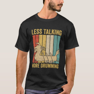 Drache Boot Rennen Renndrummer Weniger Reden Mehr T-Shirt