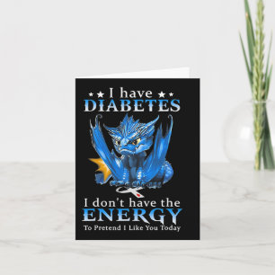 Drache ich habe Diabetes, ich habe nicht die Energ Karte