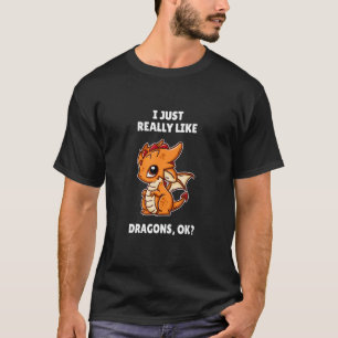 Drache, ich mag Drachen sehr gut. T-Shirt