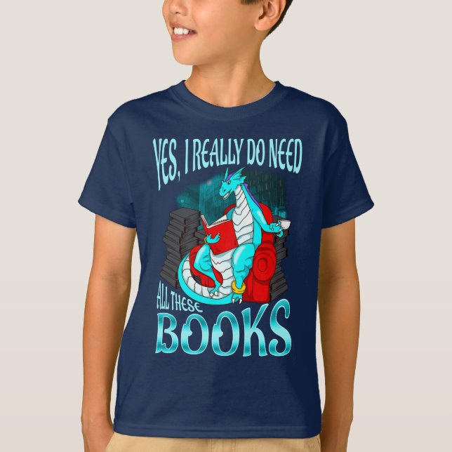 Drache ja benötige ich wirklich alle diese Bücher T-Shirt (Vorderseite)
