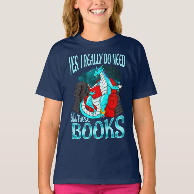 Drache ja benötige ich wirklich alle diese Bücher T-Shirt (Vorderseite)