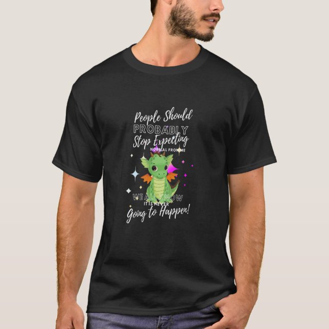 Drache wird nie ein Fantasietier passieren T-Shirt (Vorderseite)