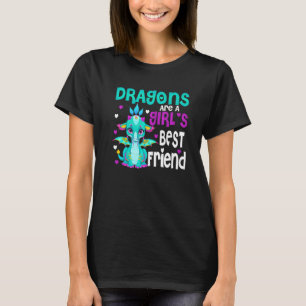 Drachen sind die besten Freundinnen eines Mädchens T-Shirt