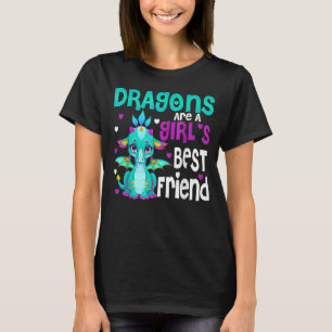 Drachen sind die besten Freundinnen eines Mädchens T-Shirt