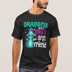 Drachen sind die besten Freundinnen eines Mädchens T-Shirt