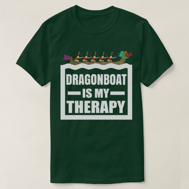 Drachenboot Racing ist meine Therapie Funny Dragon T-Shirt (Design vorne)