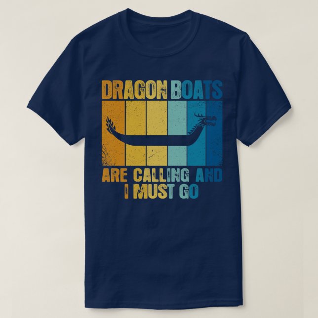 Drachenboote rufen und ich muss Funny 1 werden T-Shirt (Design vorne)