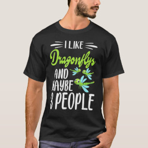 Drachenfliege Ich mag Libellen und vielleicht 3 Le T-Shirt