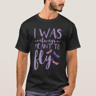 Drachenfliegen, die ich immer fliegen wollte T-Shirt