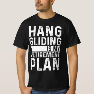 Drachenfliegen ist mein Rentenplan T-Shirt