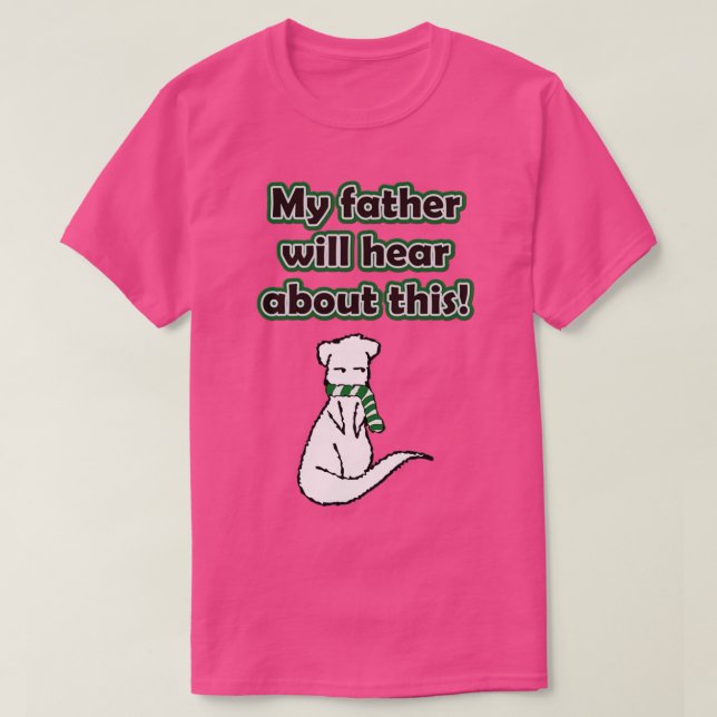 Draco Mein Vater wird davon mit Ferret hören T-Shirt (Design vorne)