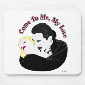 Dracula, komm zu mir, meine Liebe Mousepad