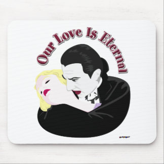 Dracula, unsere Liebe ist ewig Mousepad