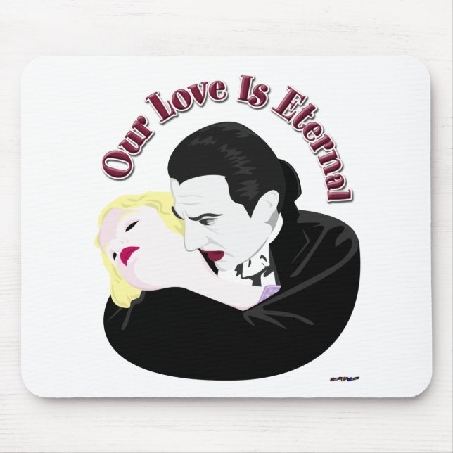 Dracula, unsere Liebe ist ewig Mousepad (Vorne)
