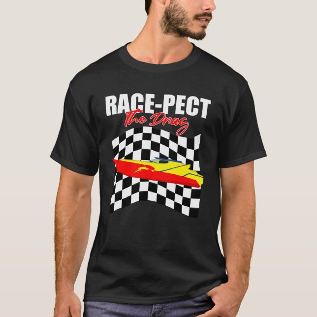 Drag Boat Driver Quote for Speedboat Racing and Dr T-Shirt (Vorderseite)