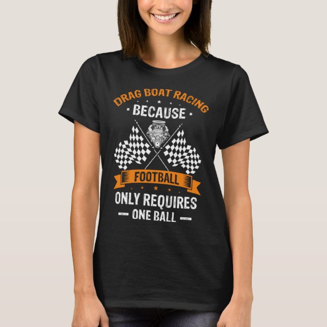 Drag Boat für Drag Boat Driver und Speedboat Racin T-Shirt (Vorderseite)