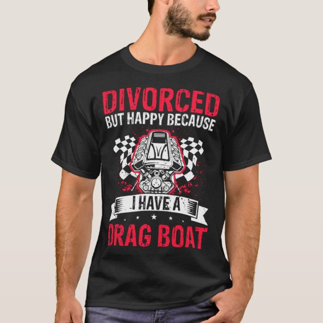 Drag Boat Race für Drag Boat und Drag Boat Treiber T-Shirt (Vorderseite)