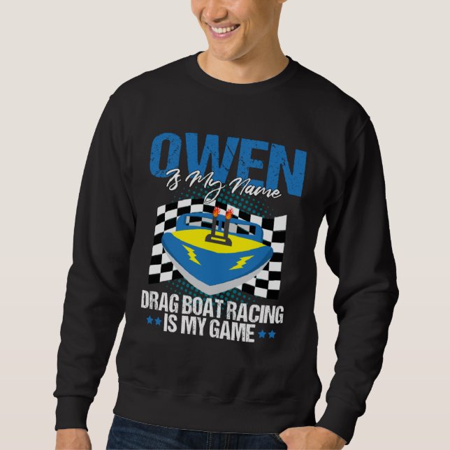 Drag Boat Racing for Drag Boat Racer Owen Sweatshirt (Vorderseite)