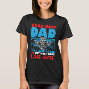 Drag Boat Racing für Drag Boat Racer Drag Boat Dri T-Shirt