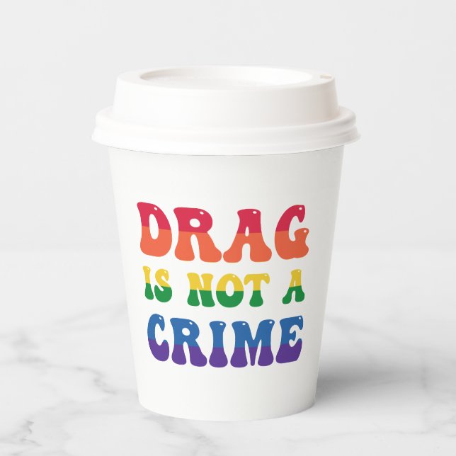 Drag ist keine Crime Paper Cups Pappbecher (Vorderseite)