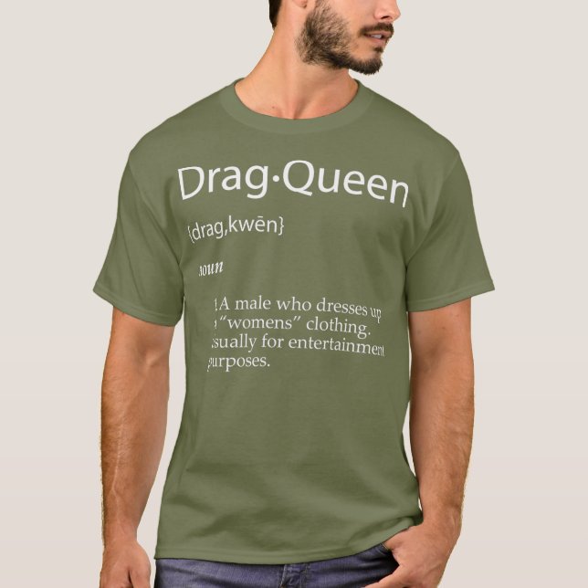 Drag Queen Definition Joke - Funny Gift für Drag T-Shirt (Vorderseite)