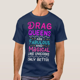 Drag Queen Gift für Drag Performer Drag Queen T-Shirt