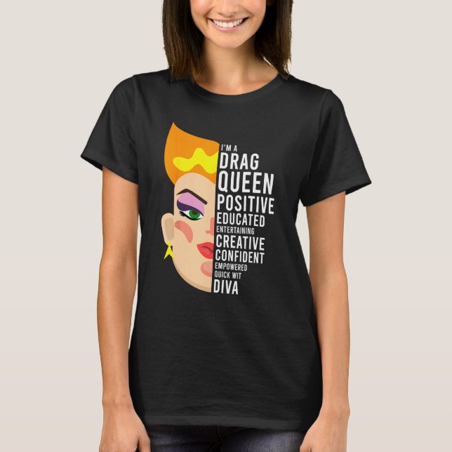 Drag Queen, Positive, Educated, Creative Diva T-Shirt (Vorderseite)
