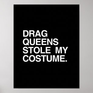 DRAG QUEENS HALTEN MEINE KOSTEN AUF POSTER
