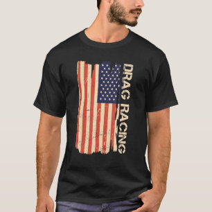 Drag Racing American Flag Drag Racing Lover T-Shirt