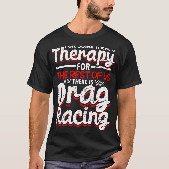 Drag Racing Drag Racer Car Racing  1 T-Shirt (Vorderseite)