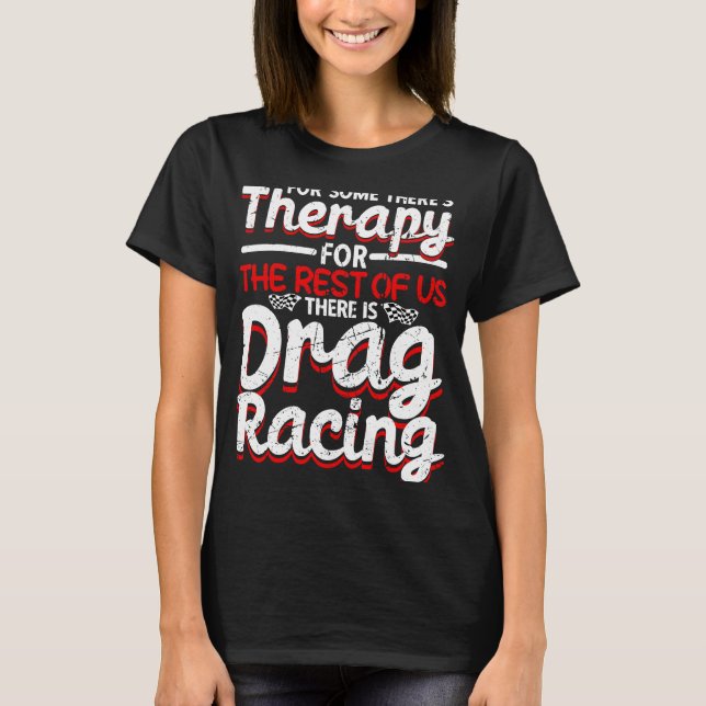 Drag Racing Drag Racer Car Racing  1 T-Shirt (Vorderseite)