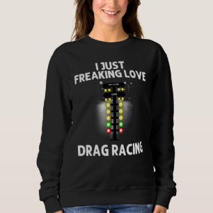 Drag Racing für Männer Frauen Drag Racer Drifting Sweatshirt