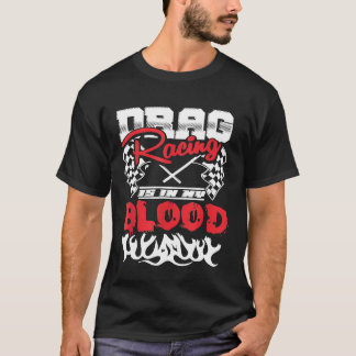 Drag Racing ist in meinem Blut Drag Racing T-Shirt