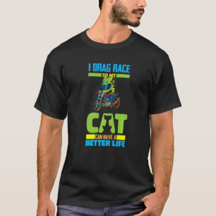 Drag Racing Katze Rennen Motorsport - Rennfahrer D T-Shirt