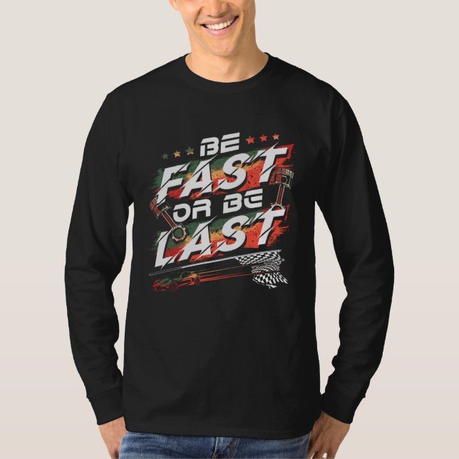 Drag Racing Quote Dirt Track for Racecar Driver T-Shirt (Vorderseite)
