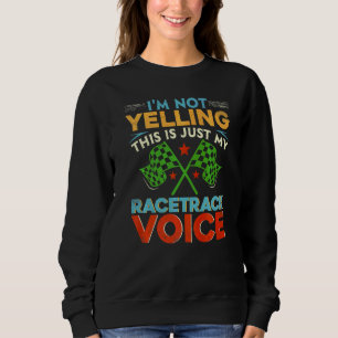Drag-Racing-Rennwagen-Fahrer-Rennfahrer Ich Schre Sweatshirt