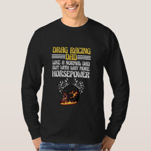 Drag Racing Vater Funny Dragster Racing Lover Race T-Shirt
