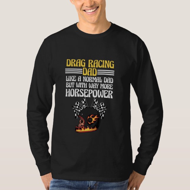 Drag Racing Vater Funny Dragster Racing Lover Race T-Shirt (Vorderseite)