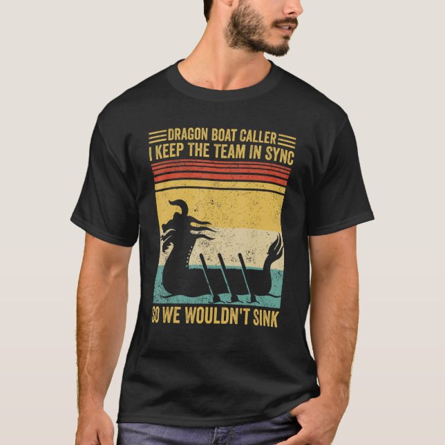 Dragon Boat Caller Team Sync We Wouldn t Sink Race T-Shirt (Vorderseite)