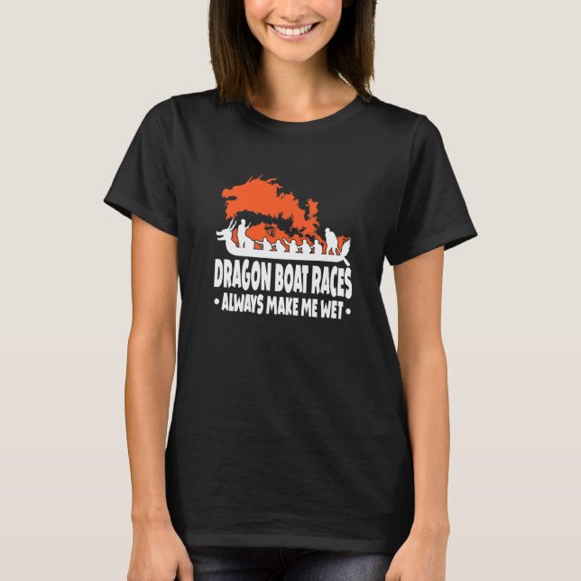 Dragon Boat Dragonboating Dragonboat Dragon Boat R T-Shirt (Vorderseite)
